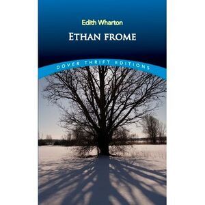Ethan Frome -- Edith Wharton